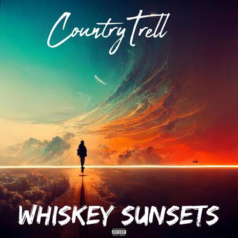 Whiskey Sunsets | Boomplay Music