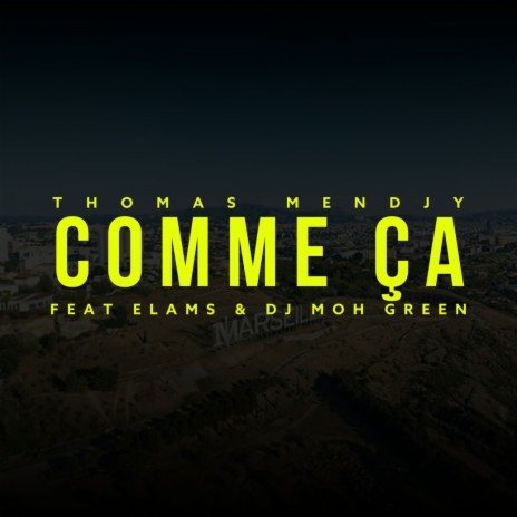 Comme ça ft. Elams & DJ Moh Green | Boomplay Music