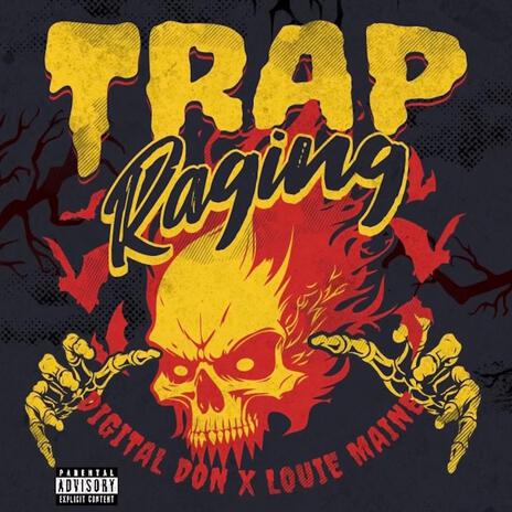 Trap Raging ft. Louie Maine | Boomplay Music