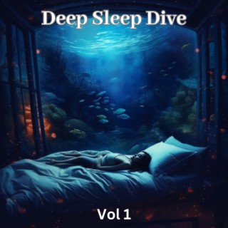 Deep Sleep Dive