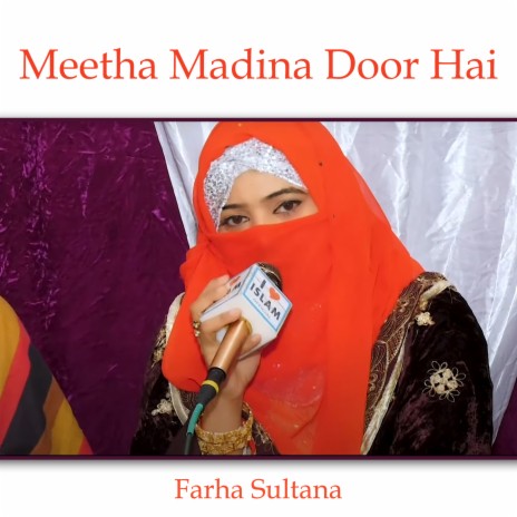 Meetha Madina Door Hai | Boomplay Music