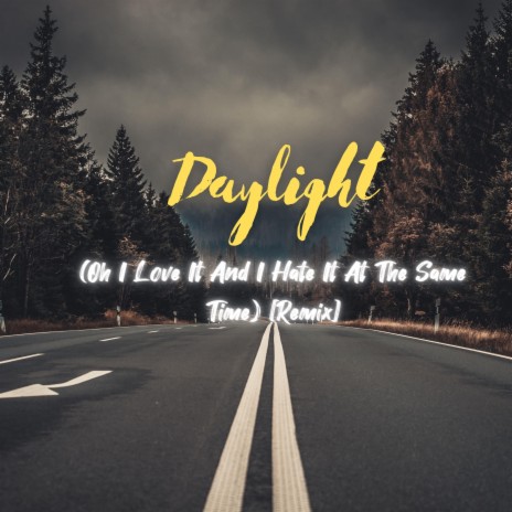 Daylight (Oh I Love It and I Hate It at the Same Time) [Remix] ft. Remix Kingz & Iccko | Boomplay Music