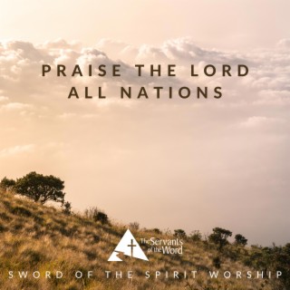 Praise the Lord, All Nations