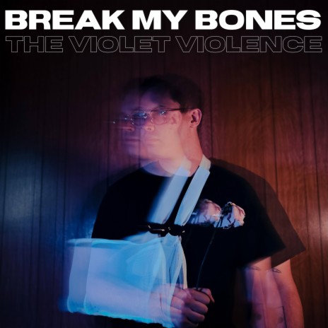 Break My Bones | Boomplay Music