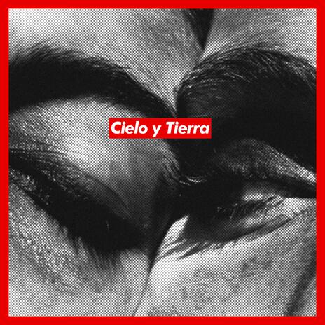 Cielo y Tierra ft. Kevin Aravena | Boomplay Music