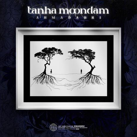 Tanha Moondam | Boomplay Music