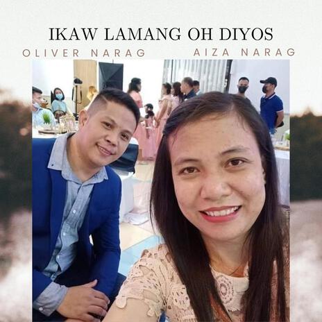 IKAW LAMANG OH DIYOS | Boomplay Music