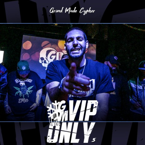 Grind Mode Cypher Vip Only 5 ft. Showrocka, Dtaylz the Profit, Asylum Flo, CapCizza & White Cheddar | Boomplay Music