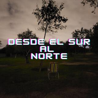 DESDE EL SUR AL NORTE lyrics | Boomplay Music