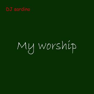 My worship