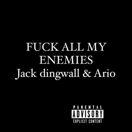Fuck All My Enemies (One Way) ft. Ario
