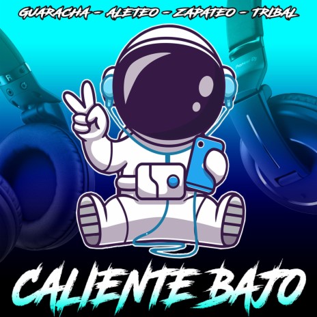 Caliente Bajo | Boomplay Music