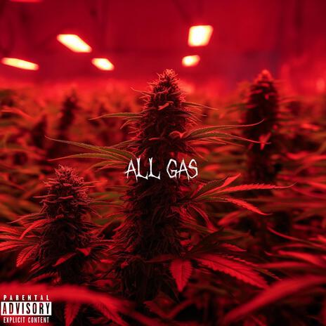 ALL GAS | Boomplay Music