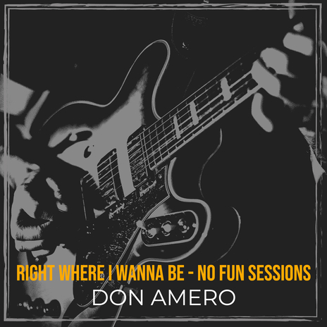 Right Where I Wanna Be - No Fun Sessions | Boomplay Music