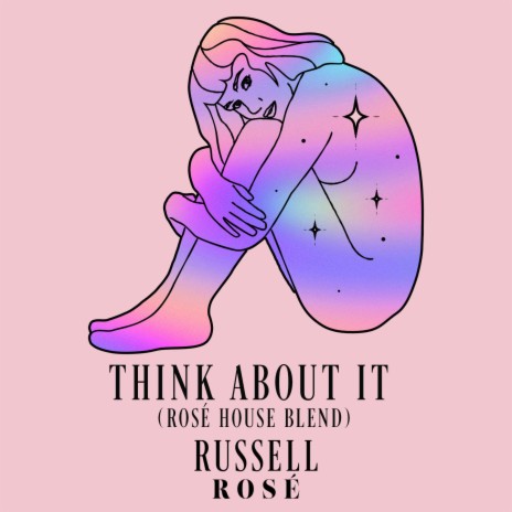 Think About It (Rosé House Blend) | Boomplay Music