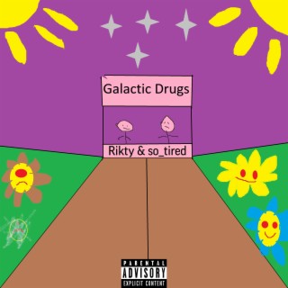 GALACTIC DRUGS