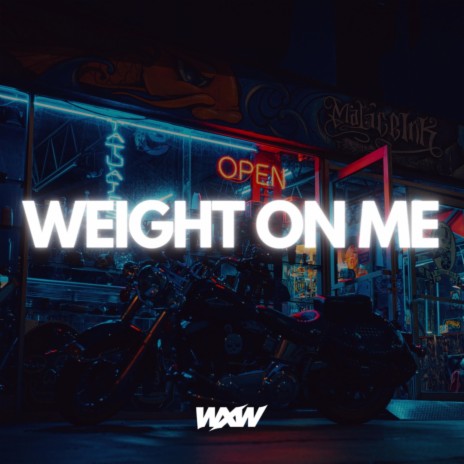 Weight On Me | Boomplay Music