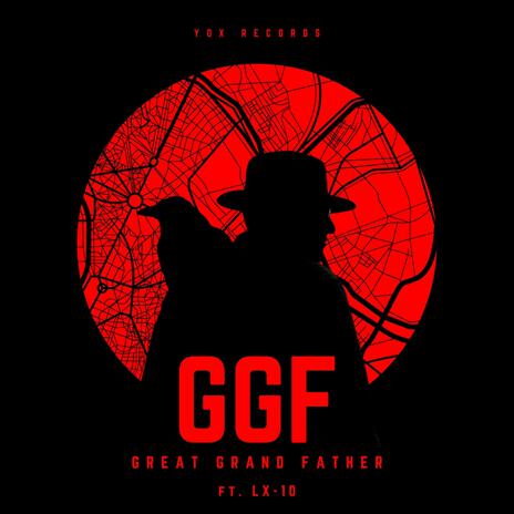 Ggf (Great grand father) ft. Lx-10 | Boomplay Music