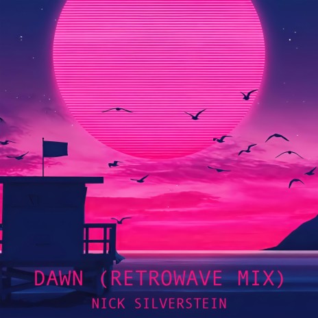 Dawn (Retrowave Mix) | Boomplay Music