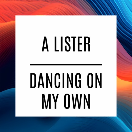 Dancing On My Own | Boomplay Music