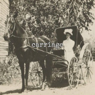 Carriage (sped up version)