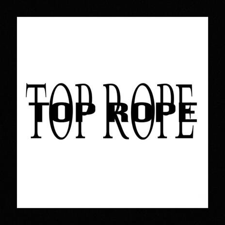 TOP ROPE