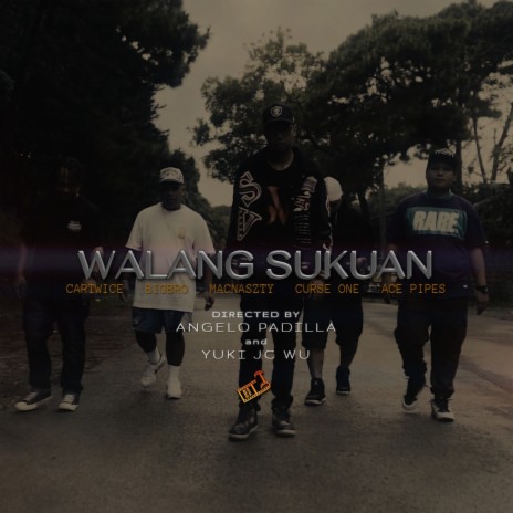 Walang Sukuan ft. Cartwice, Mcnaszty, Curse One & Acepipes | Boomplay Music