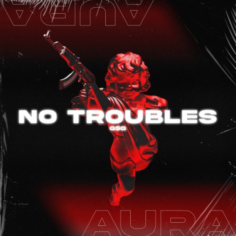 No Troubles | Boomplay Music