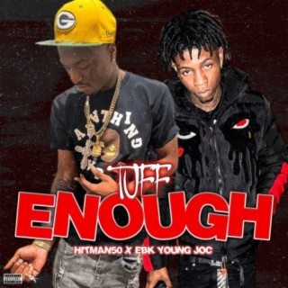 Tuff Enough (feat. Ebk young Joc)