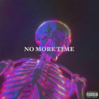 no more time lyrics | Boomplay Music