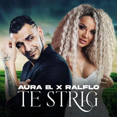 Te strig ft. Ralflo | Boomplay Music