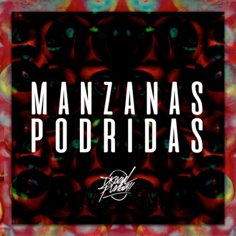 Manzanas Podridas | Boomplay Music