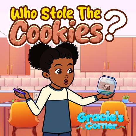 Who Stole the Cookies? | Boomplay Music