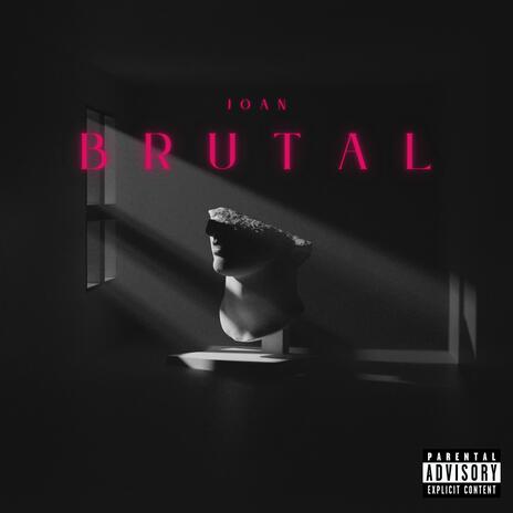 Brutal | Boomplay Music