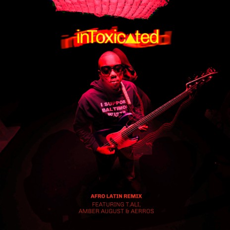 inToxicated (Afro Latin Remix) ft. T.Ali, Amber August & Aerros | Boomplay Music