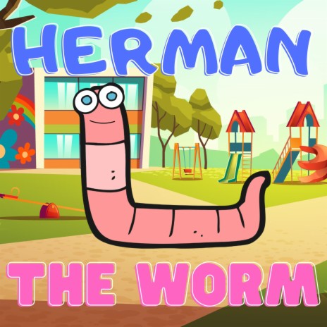 Herman the Worm | Boomplay Music