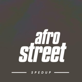 afro street (sped up)
