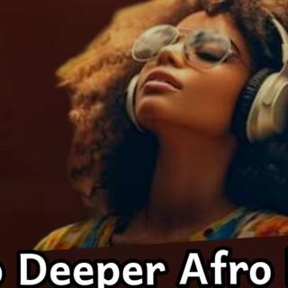 Go Deeper Afro house vibe (2024)