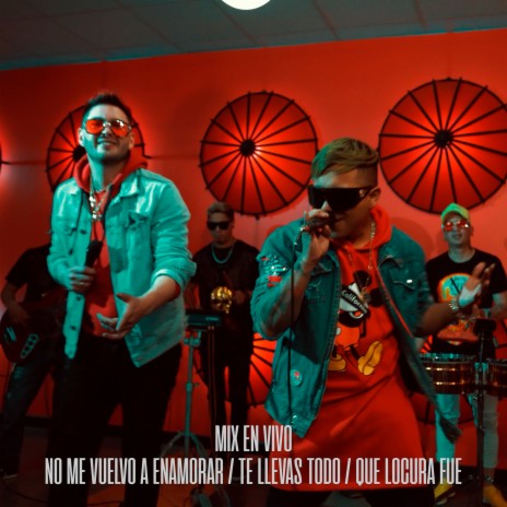 No Me Vuelvo A Enamorar / Te Llevas Todo / Que Locura Fue (En Vivo) | Boomplay Music