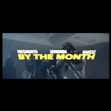 By The Month ft. Shmurda61st & Bakesz61st | Boomplay Music