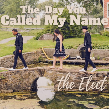 The Day You Called My Name