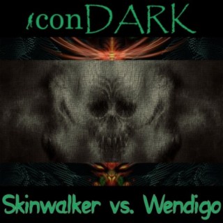 Skinwalker vs. Wendigo