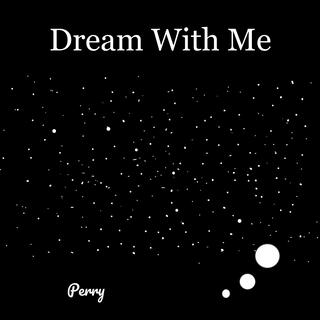 Dream With Me lyrics | Boomplay Music