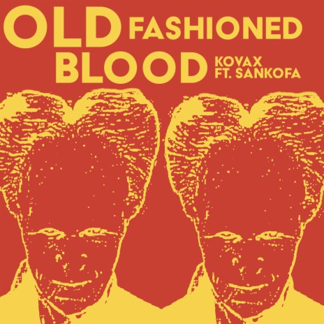 Old Fashioned Blood ft. Sankofa