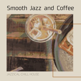 Smooth Jazz and Coffee