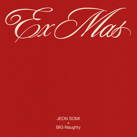 Ex-Mas ft. BIG Naughty | Boomplay Music