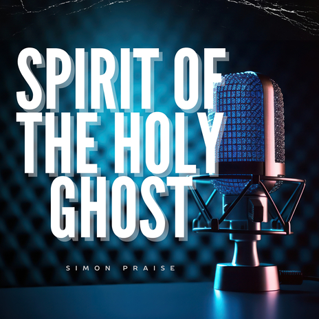 Spirit of the Holyghost | Boomplay Music