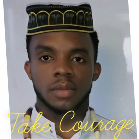 Take Courage | Boomplay Music