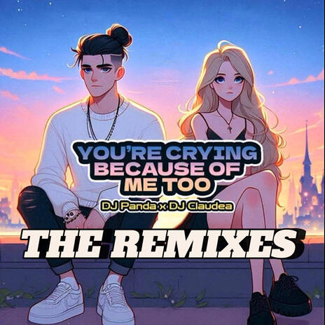 You're Crying Because Of Me Too (SLFPRJCTN Remix) ft. DJ Claudea & SLFPRJCTN | Boomplay Music