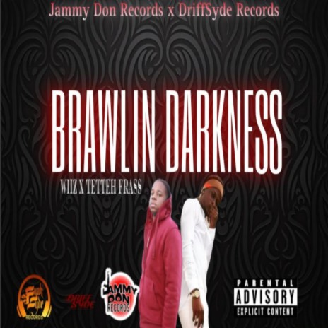 Brawlin Darkness ft. Tettehfrass | Boomplay Music